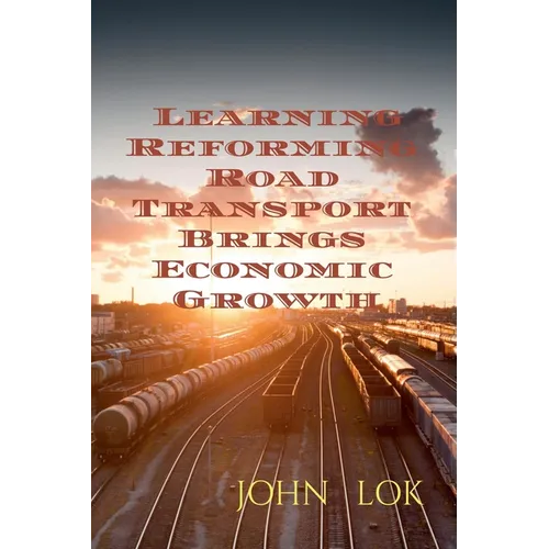 Learning Reforming Road Transport Brings Economic Growth - Paperback - Books - by Books by splitShops | Heavy Bass & Prosody