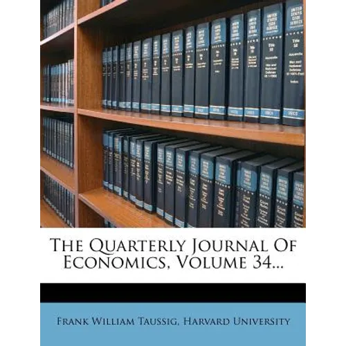 The Quarterly Journal Of Economics, Volume 34... - Paperback - Books - by Books by splitShops | Heavy Bass & Prosody
